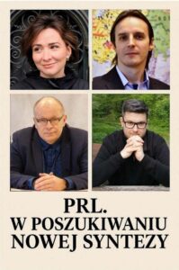 “PRL. W poszukiwaniu nowej syntezy”, zapraszamy na dyskusję panelową z udziałem Agaty Zysiak, Mariusza Mazura, Tomasza Siewierskiego i Rafała Stobieckiego, czwartek, 11 grudnia, godz. 18:00 (ZOOM).