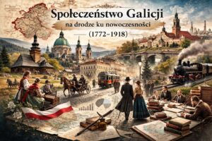 Zapraszamy na międzynarodową konferencję “Społeczeństwo Galicji na drodze ku nowoczesności (1772-1918)”, Rzeszów, 24-25 września 2026 r.